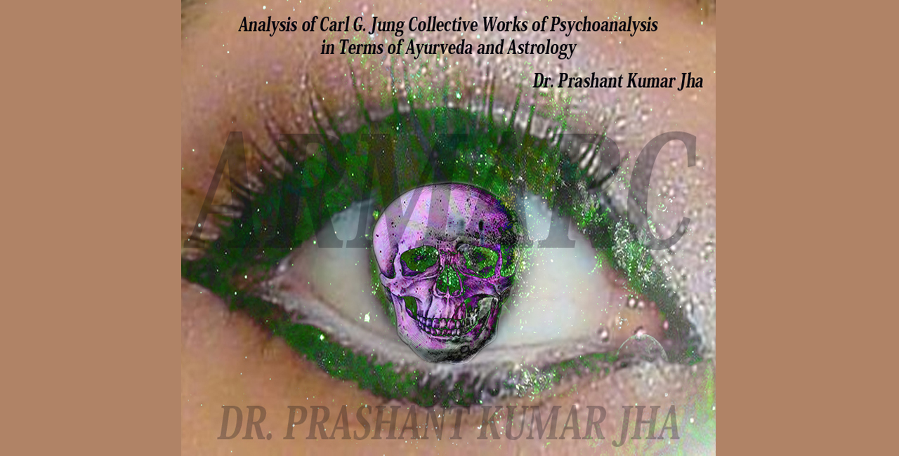 Analysis of Carl G. Jung Collective Works of Psychoanalysis in Terms of Ayurveda and Astrology