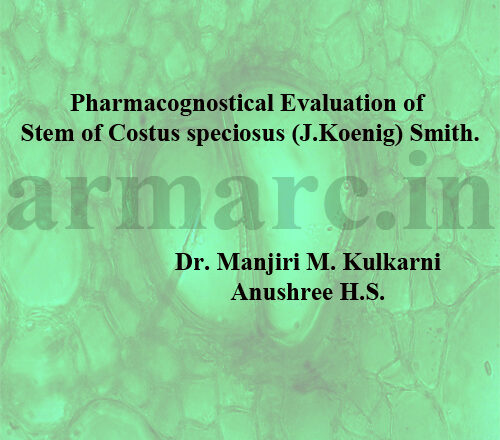 Pharmacognostical Evaluation of Stem of Costus speciosus (J.Koenig) Smith.