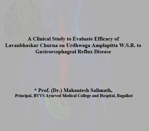 A Clinical Study to Evaluate Efficacy of Lavanbhaskar Churna on Urdhwaga Amplapitta W.S.R. to Gastroesophageal Reflux Disease