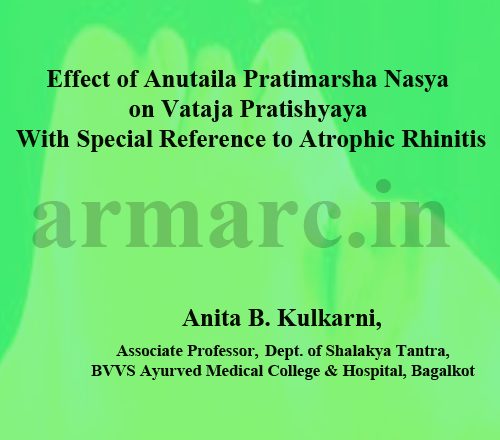 Effect of Anutaila Pratimarsha Nasya on Vataja Pratishyaya With Special Reference to Atrophic Rhinitis