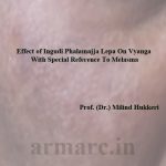 Effect of Ingudi Phalamajja Lepa On Vyanga With Special Reference To Melasma