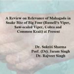 A Review on Relevance of Mahagada in Snake Bite of Big Four (Russell’s Viper, Saw-scaled Viper, Cobra and Common Krait) at Present