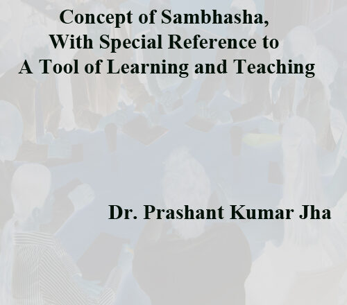 Concept of Sambhasha, With Special Reference to A Tool of Learning and Teaching